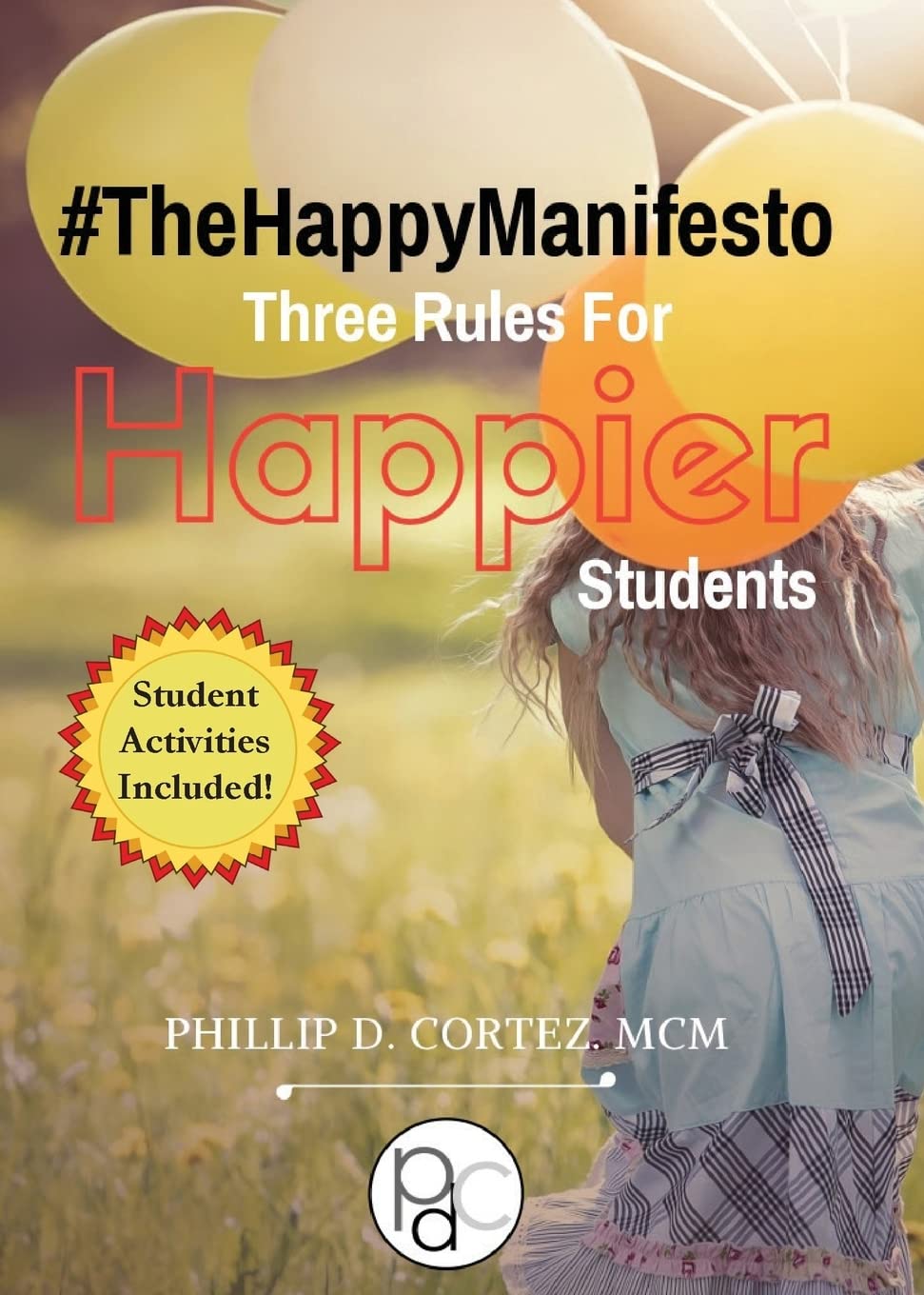 The Happy Manifesto: Three Rules For Happier Students,Used
