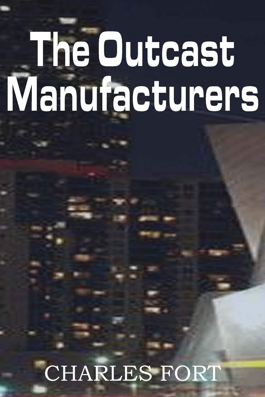 The Outcast Manufacturers,Used