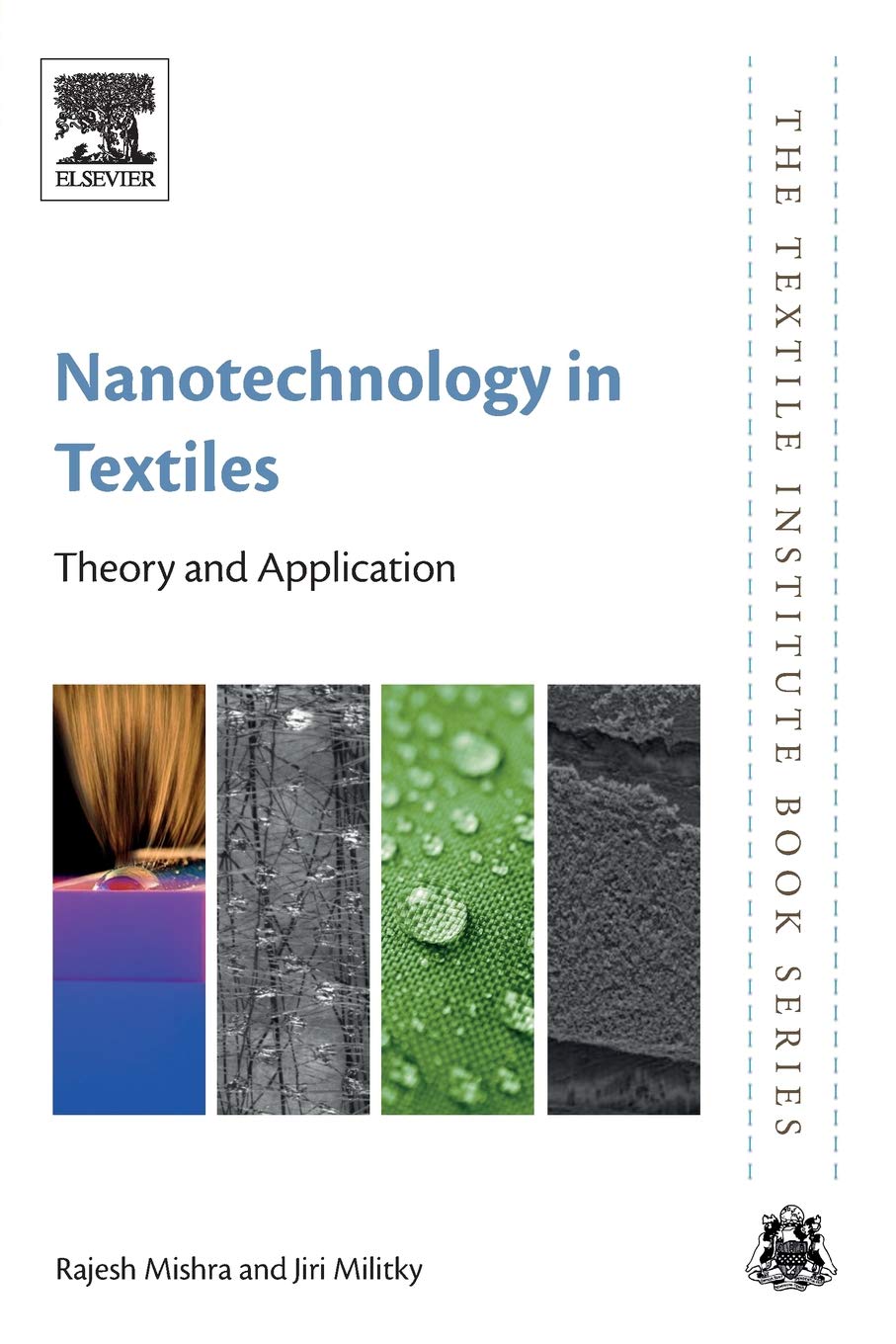 Nanotechnology in Textiles: Theory and Application (The Textile Institute Book Series),Used