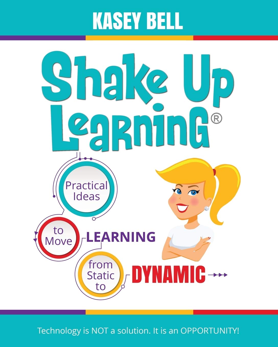 Shake Up Learning: Practical Ideas to Move Learning from Static to Dynamic,Used
