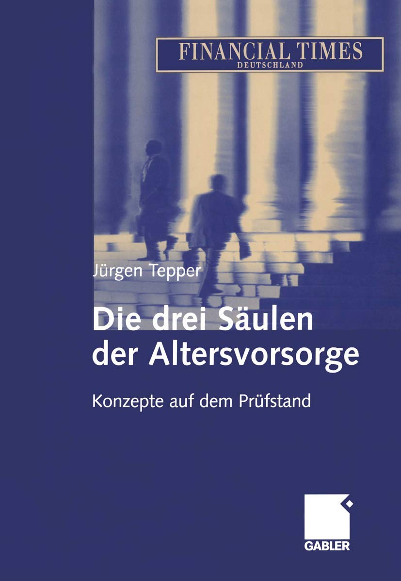 Die Drei Sulen Der Altersvorsorge: Konzepte Auf Dem Prfstand (German Edition),Used