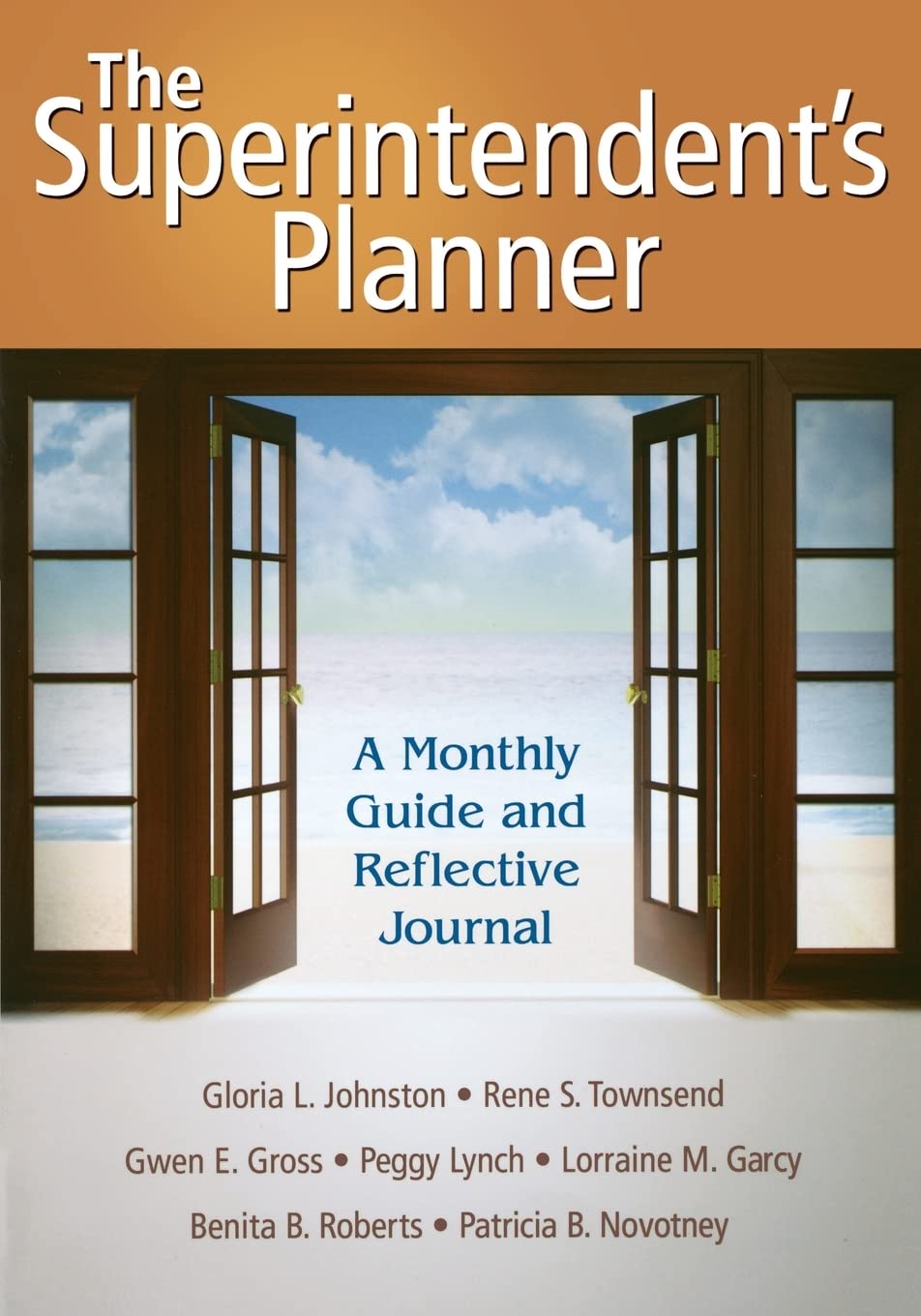 The Superintendent's Planner: A Monthly Guide and Reflective Journal,New