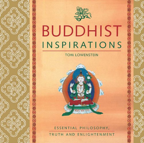 Buddhist Inspirations: Essential Philosophy, Truth And Enlightenment (Inspirations Series)