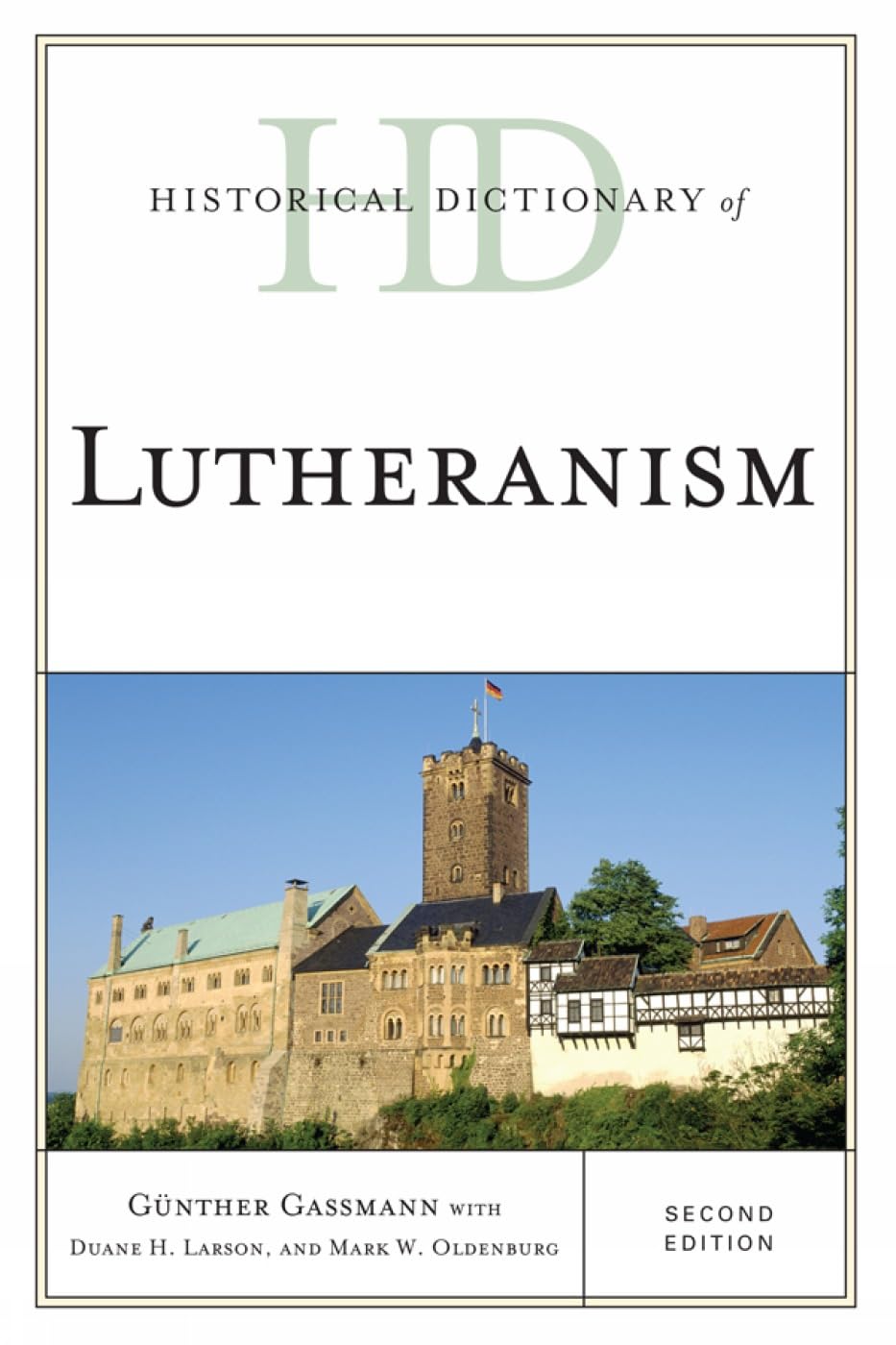 Historical Dictionary of Lutheranism (Historical Dictionaries of Religions, Philosophies, and Movements Series),Used