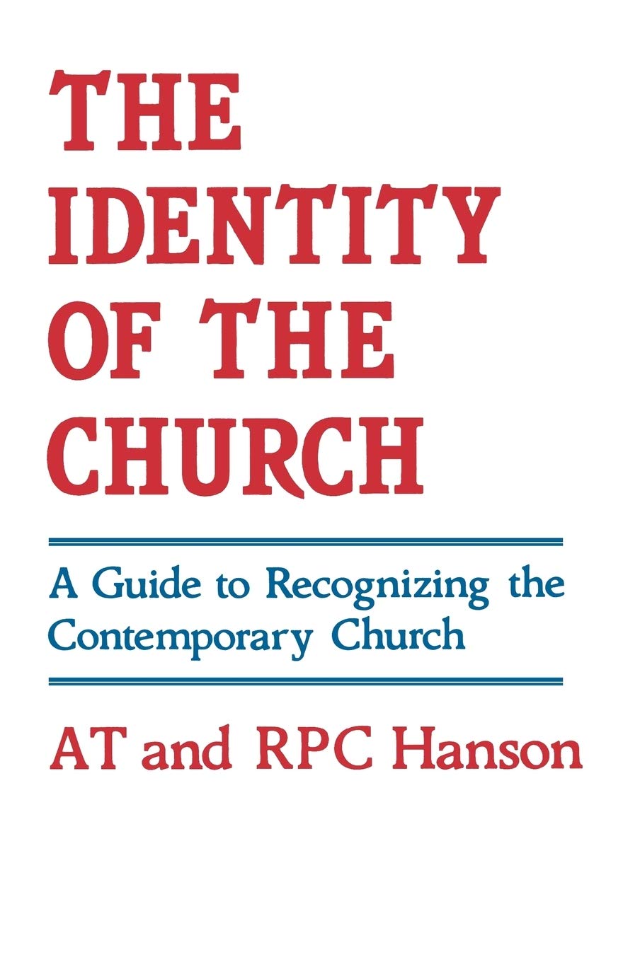 The Identity of the Church: A Guide to Recognizing the Contemporary Church,Used