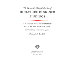 The Neale M. Albert Collection of Miniature Designer Bindings: A Catalog of an Exhibition Held at the Grolier Club, September 13,Used