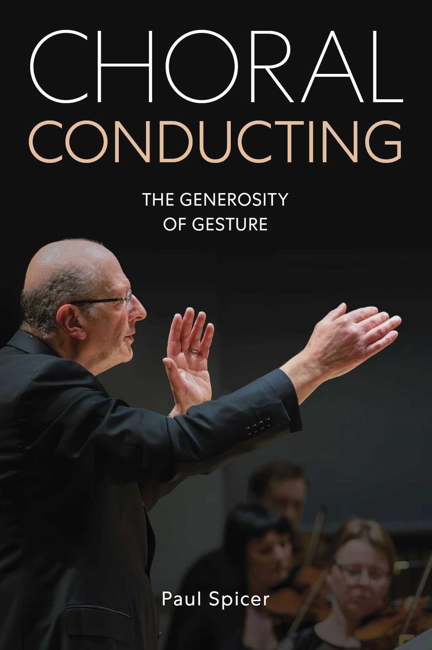 Choral Conducting: The Generosity Of Gesture