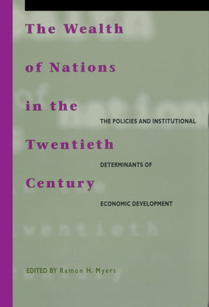 The Wealth Of Nations In The Twentieth Century: The Policies And Institutional Determinants Of Economic Development (Hoover Inst,Used