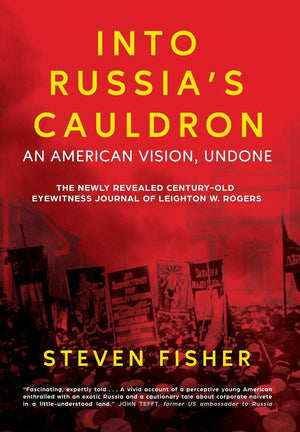Into Russia's Cauldron: An American Vision, Undone,Used