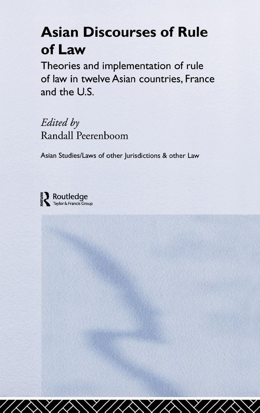 Asian Discourses of Rule of Law (Routledge Law in Asia),Used