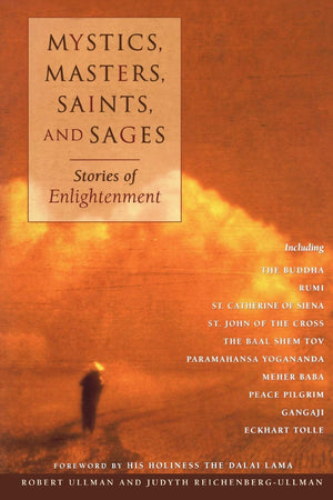 Mystics, Masters, Saints, and Sages: Stories of Enlightenment,New