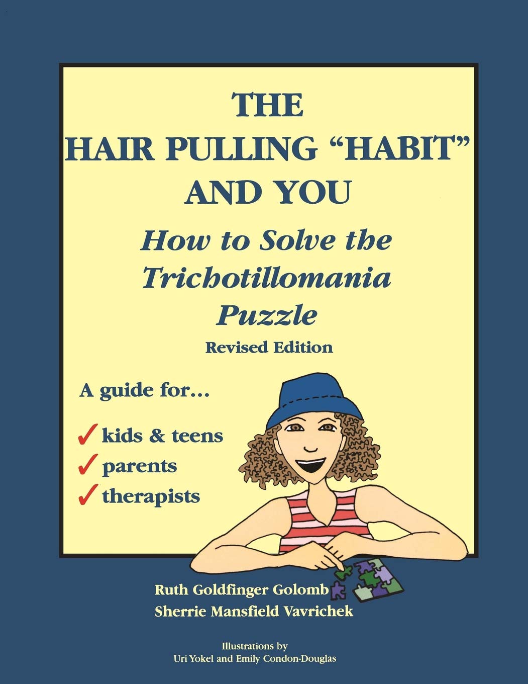 The Hair Pulling 'Habit' and You: How to Solve the Trichotillomania Puzzle,New