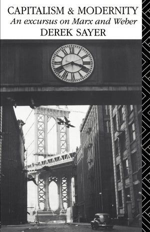 Capitalism and Modernity: An Excursus on Marx and Weber,Used