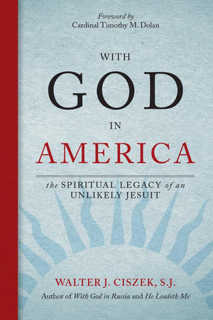 With God in America: The Spiritual Legacy of an Unlikely Jesuit,Used