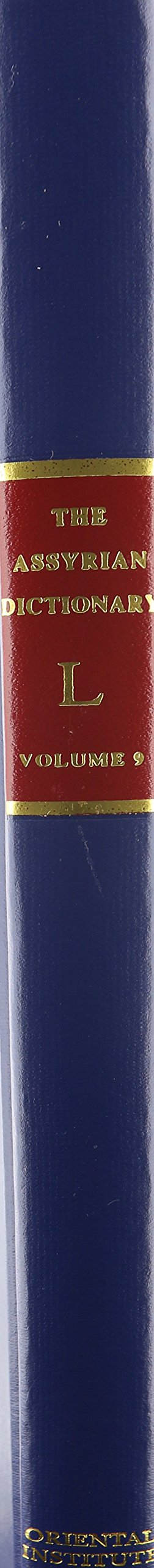 Assyrian Dictionary Of The Oriental Institute Of The University Of Chicago, Volume 9, L-new