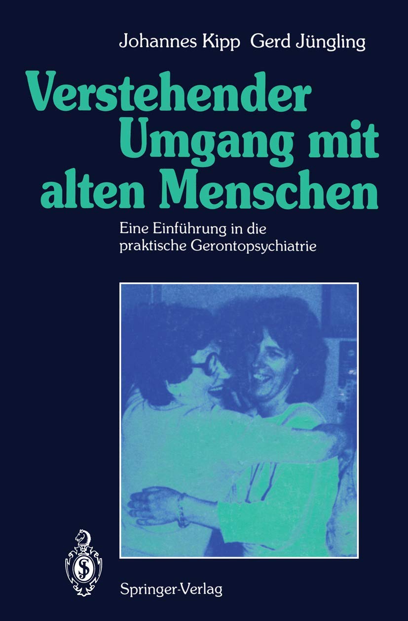 Verstehender Umgang Mit Alten Menschen: Eine Einfhrung In Die Praktische Gerontopsychiatrie (German Edition),Used