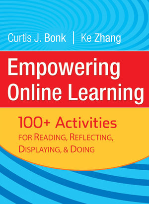 Empowering Online Learning: 100+ Activities for Reading, Reflecting, Displaying, and Doing,Used