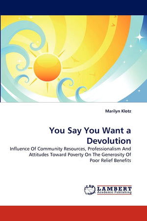 You Say You Want a Devolution: Influence Of Community Resources, Professionalism And Attitudes Toward Poverty On The Generosity ,Used