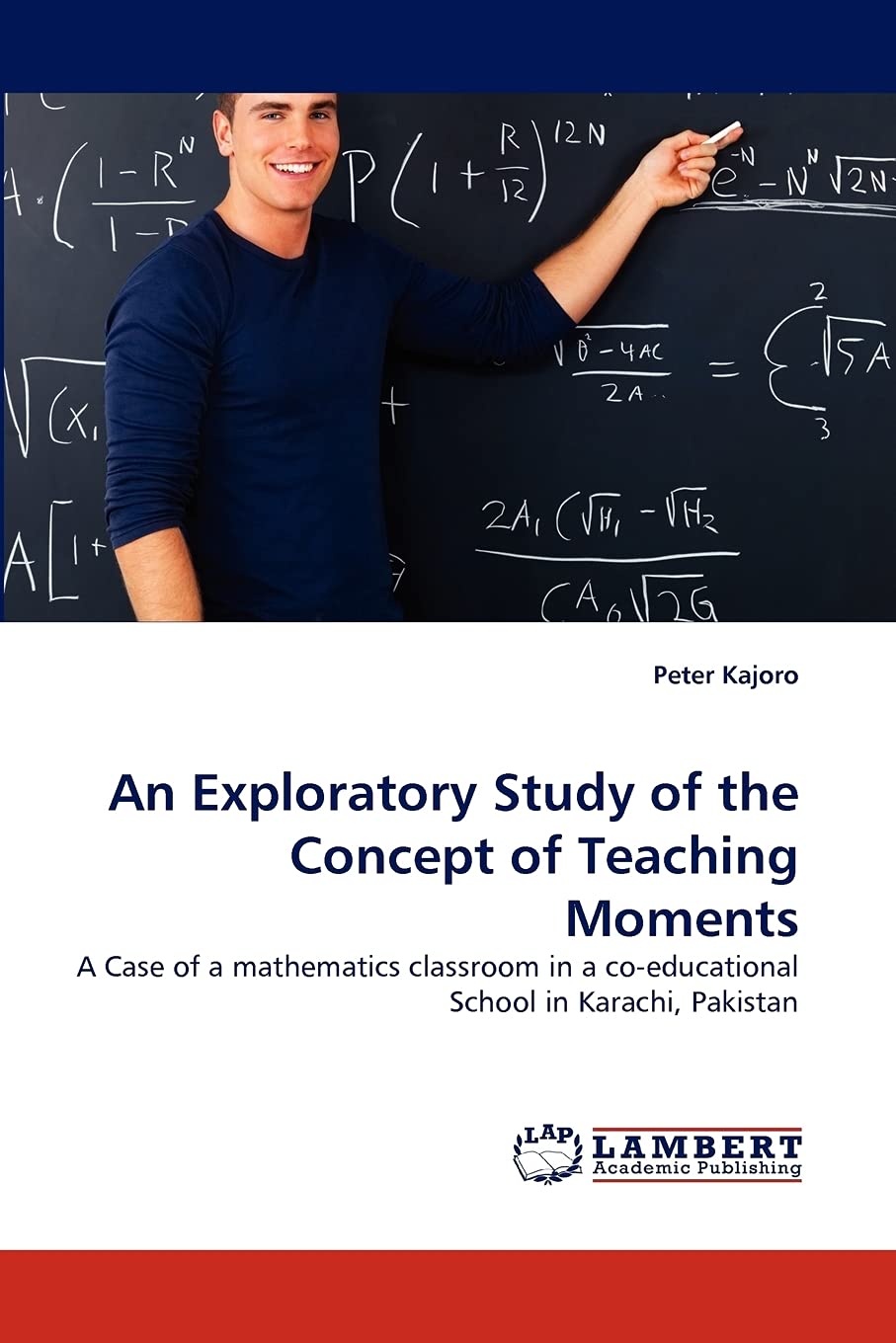 An Exploratory Study of the Concept of Teaching Moments: A Case of a mathematics classroom in a coeducational School in Karachi,Used