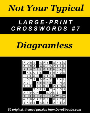 Not Your Typical LargePrint Crosswords #7  Diagramless,Used
