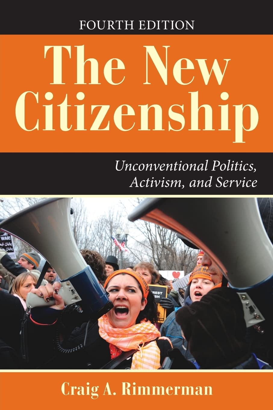 The New Citizenship: Unconventional Politics, Activism, And Service (Dilemmas In American Politics),Used