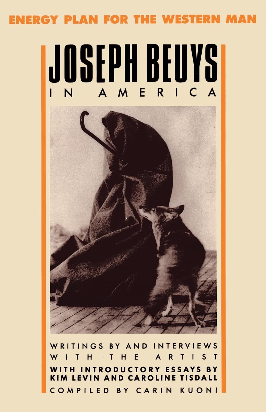 Joseph Beuys In America: Energy Plan For The Western Man