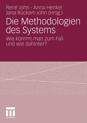 Die Methodologien Des Systems: Wie Kommt Man Zum Fall Und Wie Dahinter? (Philosophische Schriften, 1) (German Edition),Used