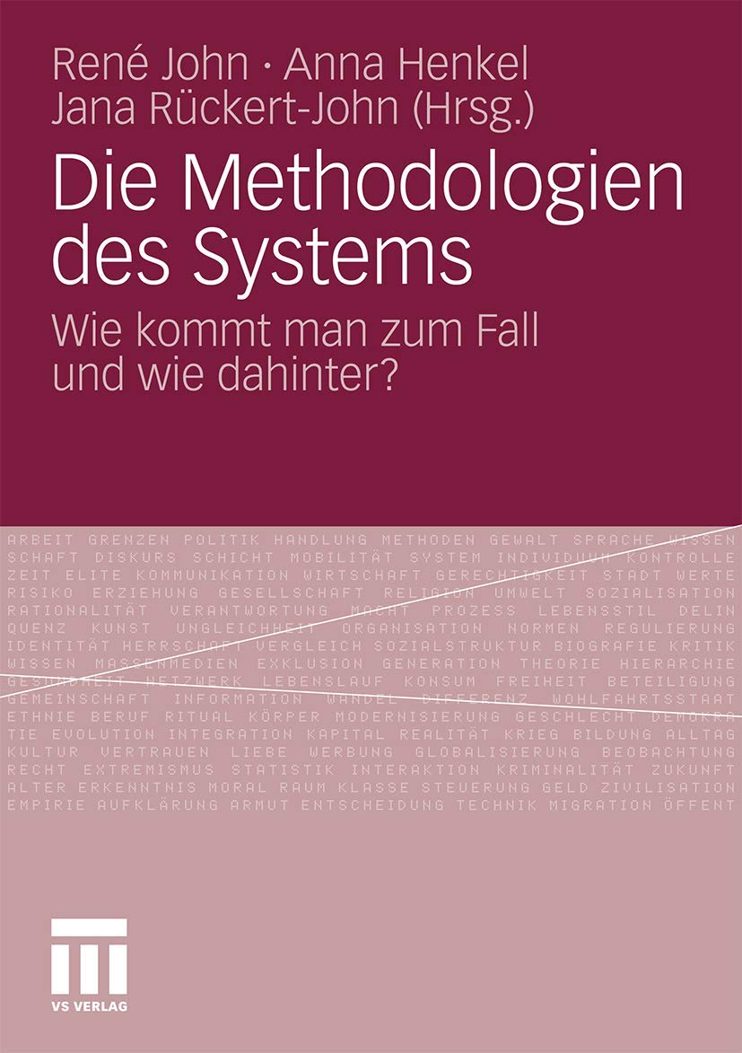 Die Methodologien Des Systems: Wie Kommt Man Zum Fall Und Wie Dahinter? (Philosophische Schriften, 1) (German Edition),Used