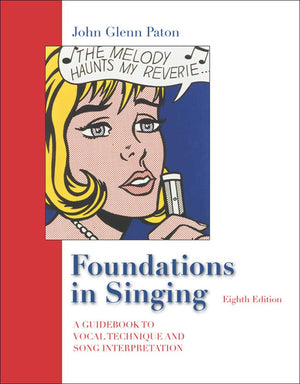 Foundations in Singing: A Guidebook to Vocal Technique and Song Interpretation,Used