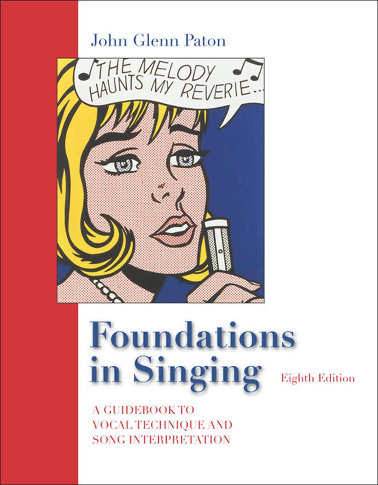 Foundations in Singing: A Guidebook to Vocal Technique and Song Interpretation,Used