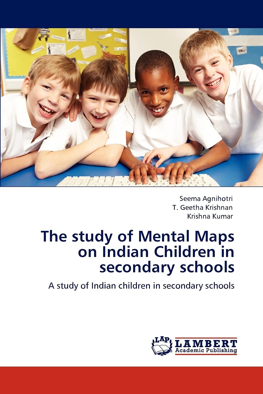 The study of Mental Maps on Indian Children in secondary schools: A study of Indian children in secondary schools,Used