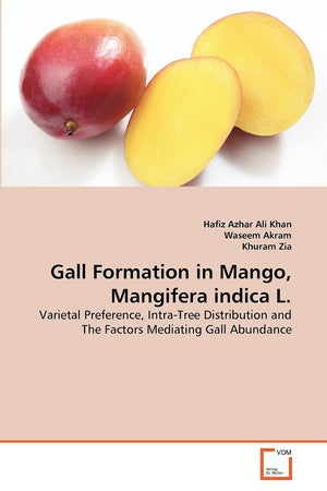 Gall Formation in Mango, Mangifera indica L.: Varietal Preference, IntraTree Distribution and The Factors Mediating Gall Abunda,Used