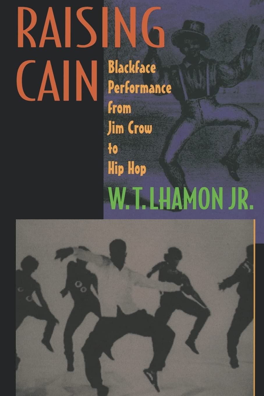 Raising Cain: Blackface Performance From Jim Crow To Hip Hop,Used