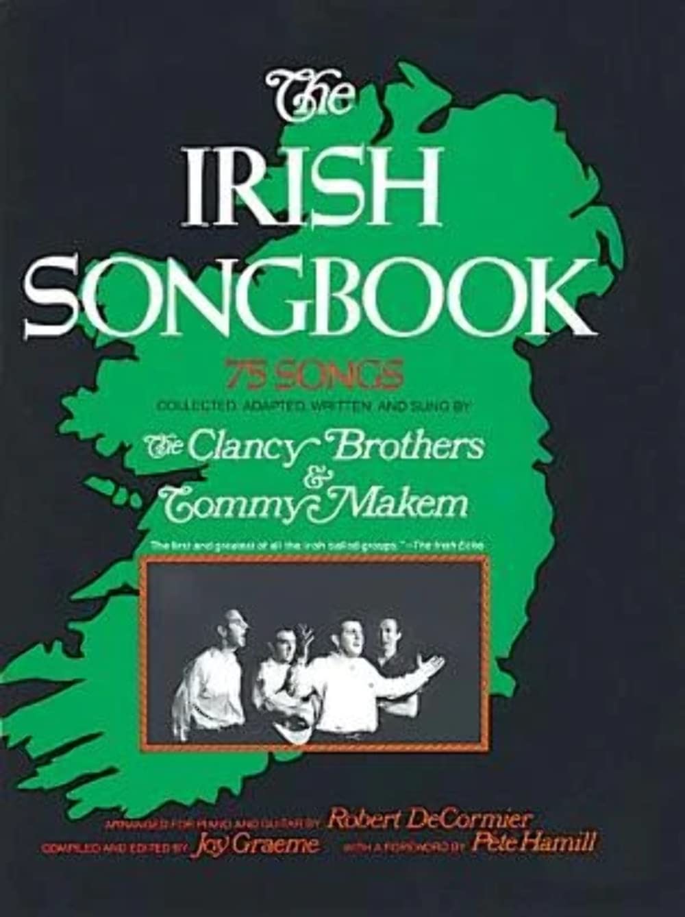The Irish Songbook (Vocal Songbooks): 75 Songs (Songs Collected , Adapted And Have Been Sung By The Clancy Brothers And Tommy Ma,New