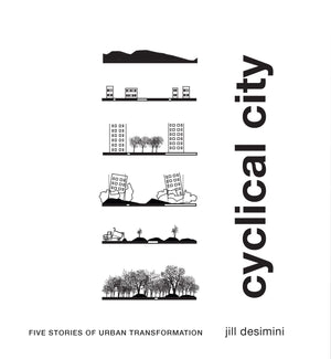 Cyclical City: Five Stories Of Urban Transformation-used