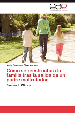 Cmo se reestructura la familia tras la salida de un padre maltratador: Seminario Clnico (Spanish Edition),Used
