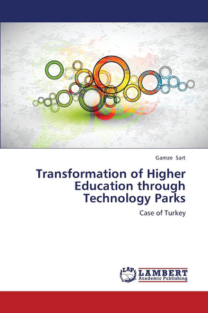 Transformation of Higher Education through Technology Parks: Case of Turkey,Used