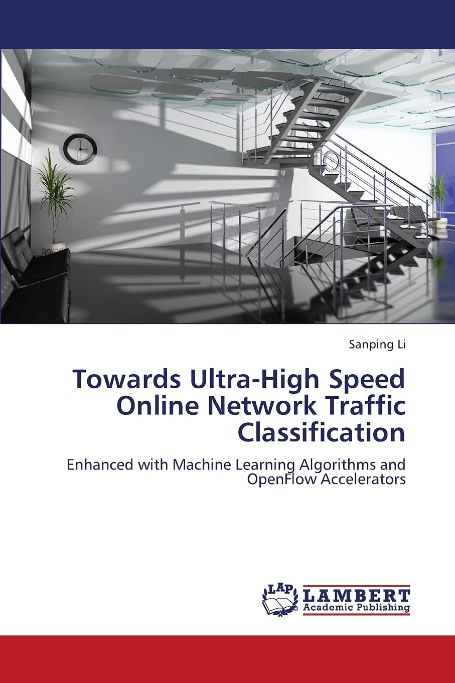 Towards UltraHigh Speed Online Network Traffic Classification: Enhanced with Machine Learning Algorithms and OpenFlow Accelerat,Used