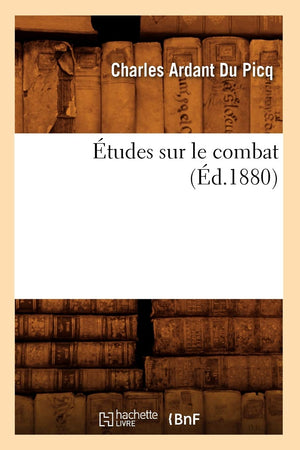 Tudes Sur Le Combat (D.1880) (Histoire) (French Edition),Used