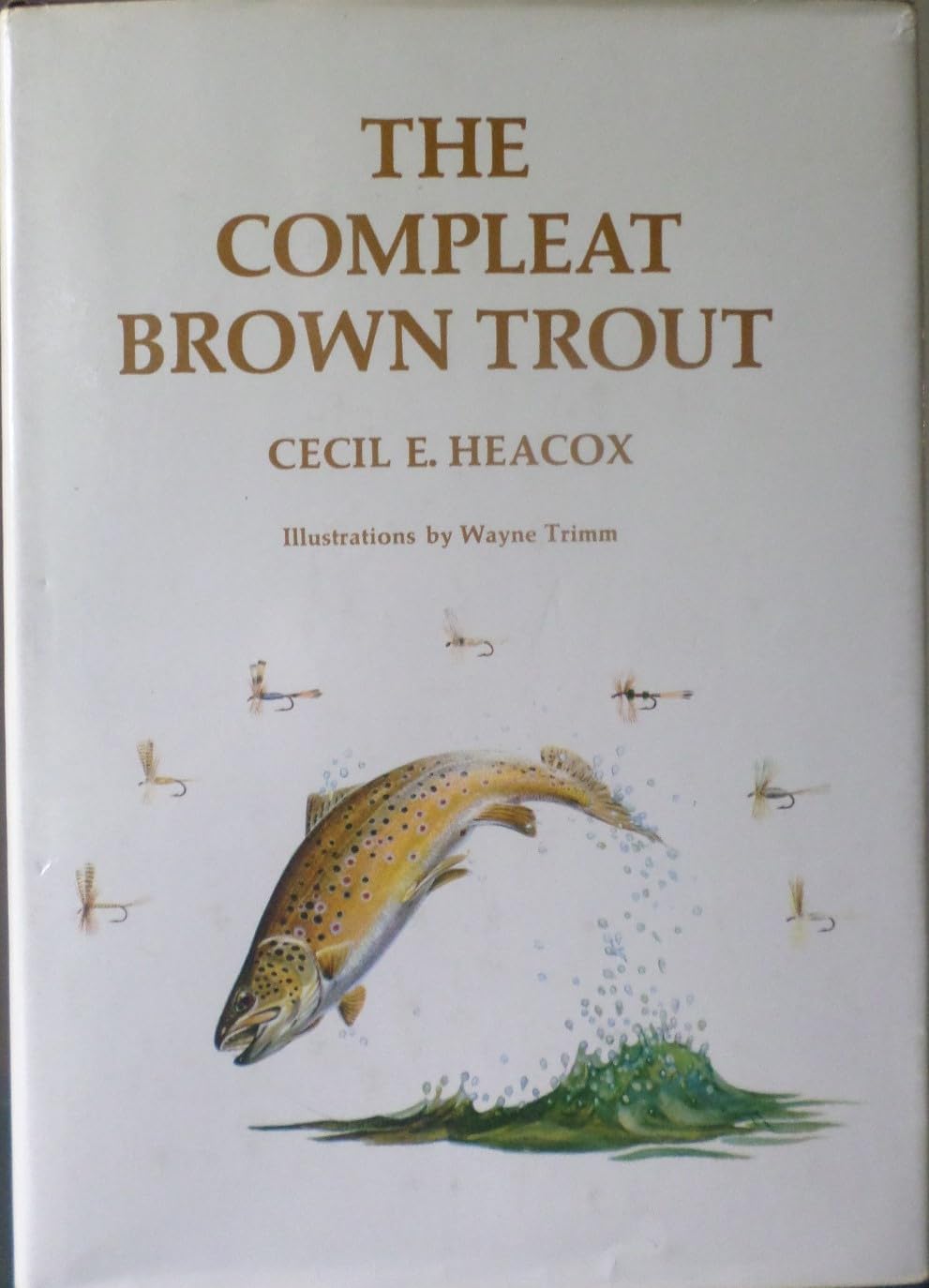 The compleat brown trout (Angling heritage book),Used