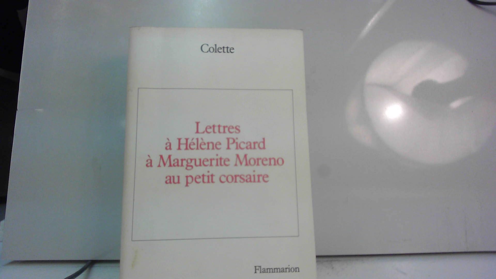 Lettres a marguerite moreno, a helene picard et au petit corsaire,Used