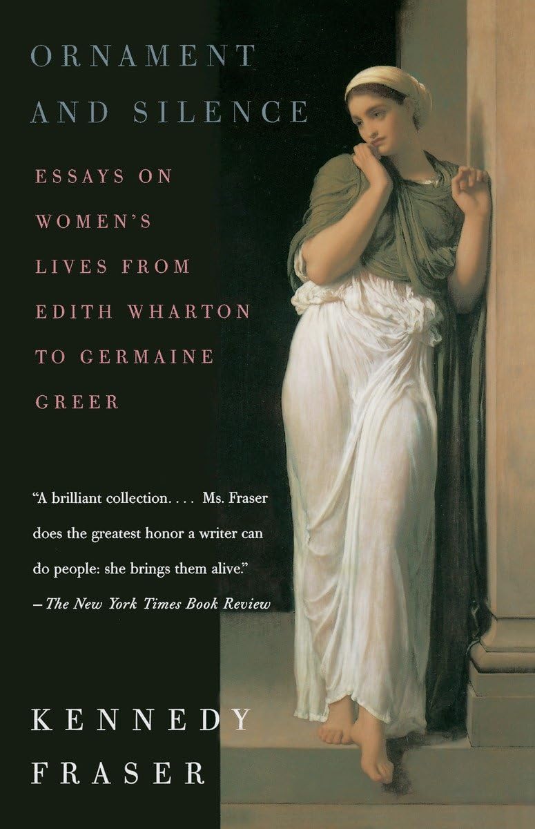 Ornament And Silence: Essays On Women'S Lives From Edith Wharton To Germaine Greer,New