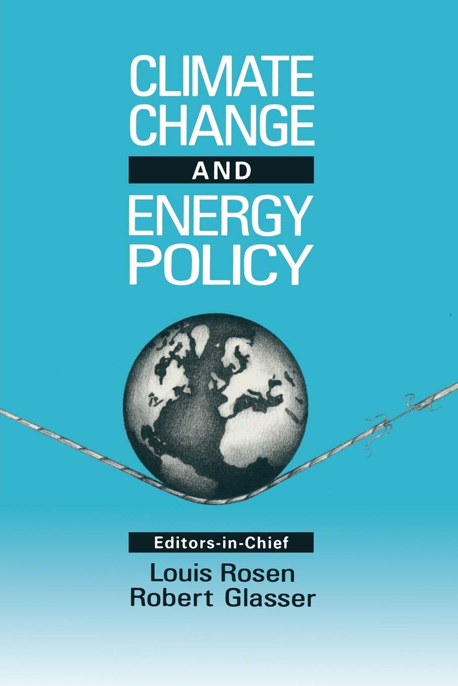 Climate Change and Energy Policy: Proceedings of the Conference October 2124 1991, Los Alamos, NM,Used