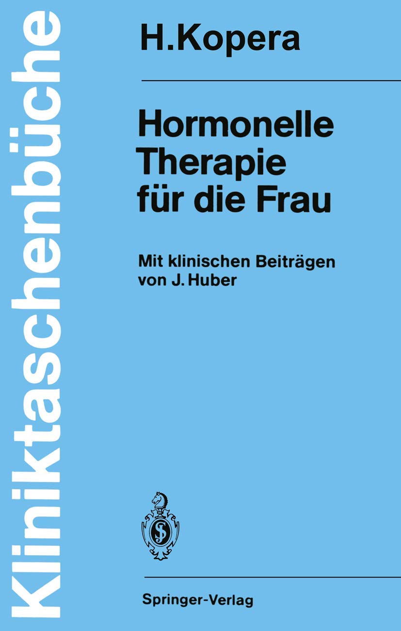 Hormonelle Therapie Fr Die Frau: Mit Klinischen Beitrgen (Kliniktaschenbcher) (German Edition),Used