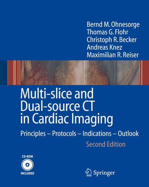 Multislice and Dualsource CT in Cardiac Imaging: Principles  Protocols  Indications  Outlook,Used