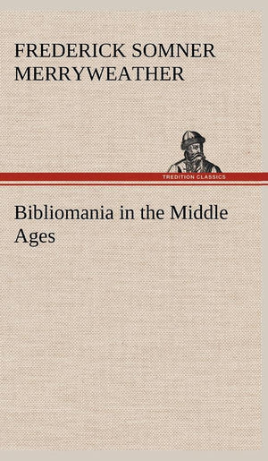 Bibliomania in the Middle Ages,Used