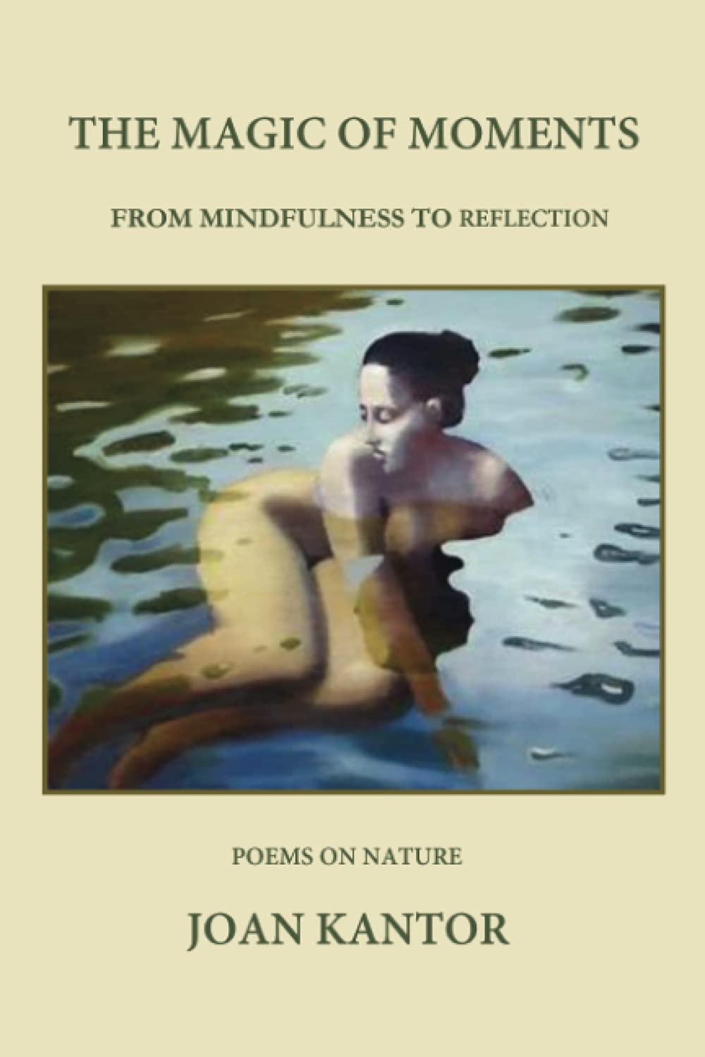 The Magic Of Moments: From Mindfulness To Reflection,Used