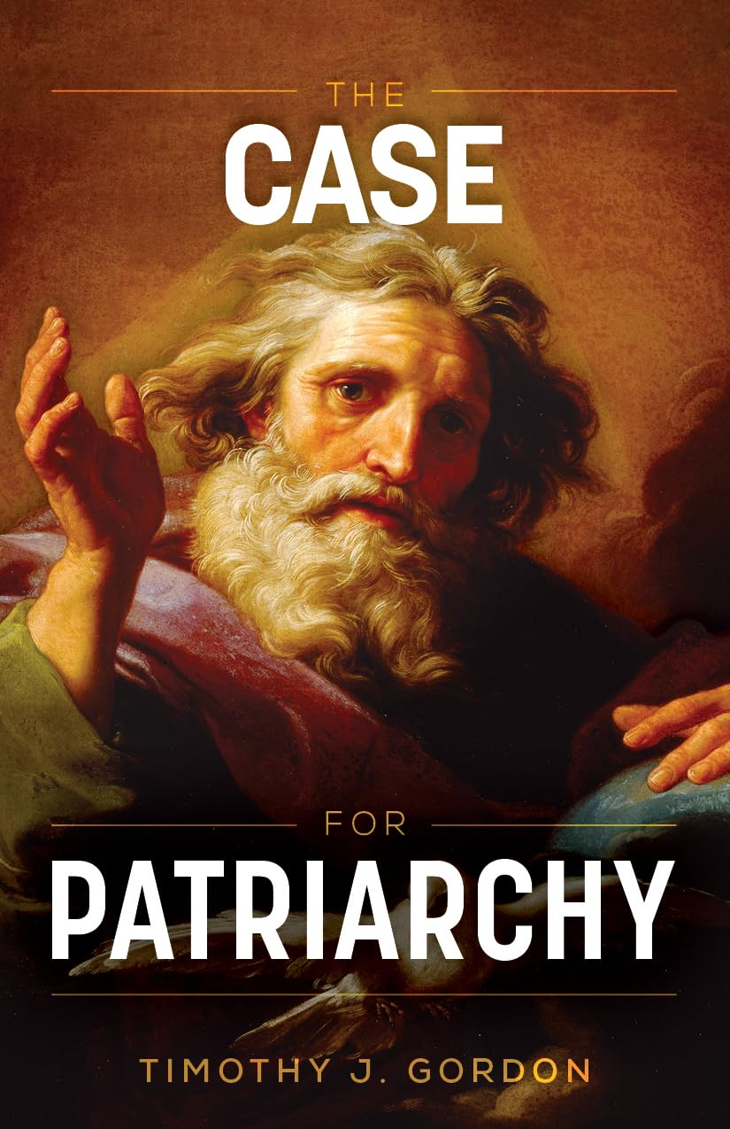 The Case For Patriarchy