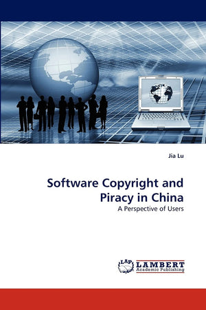 Software Copyright and Piracy in China: A Perspective of Users,Used