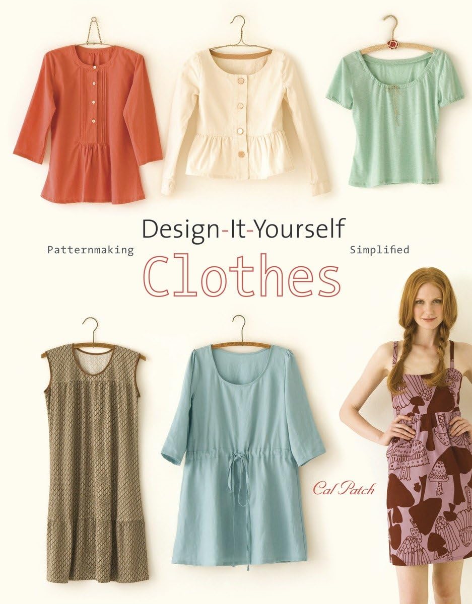 DesignItYourself Clothes: Patternmaking Simplified,New